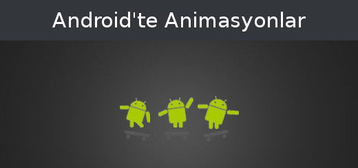 android-evreni-android-te-animasyon