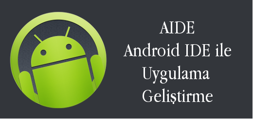 android-evreni-android-ide-ile-uygulama-gelistirme