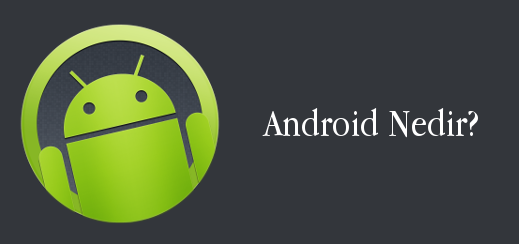 android-evreni-android-nedir