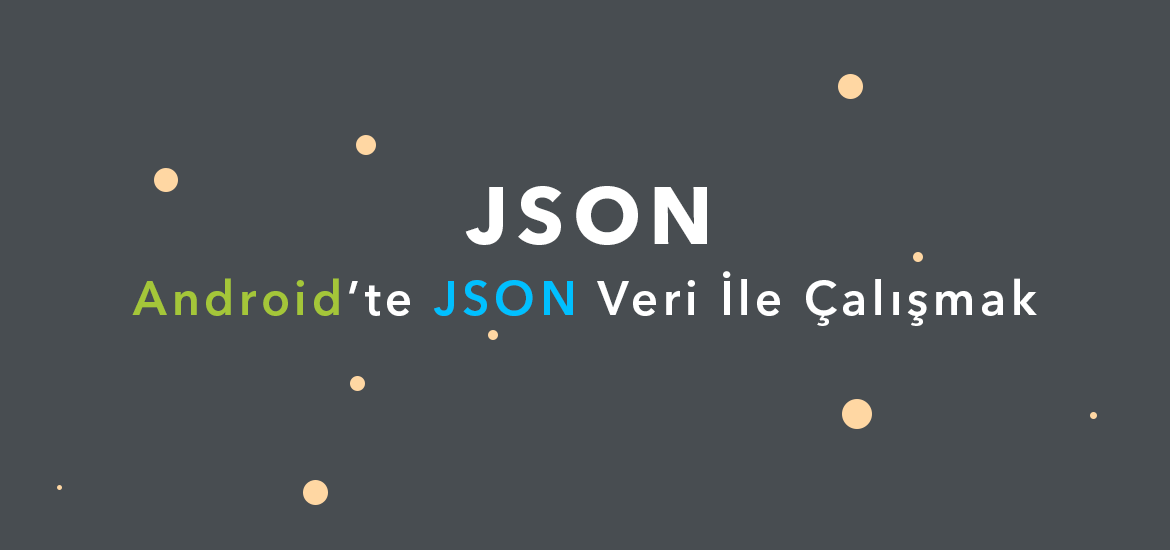 Android-te-JSON-Veriyle-Çalışmak---öne-çıkan-görsel